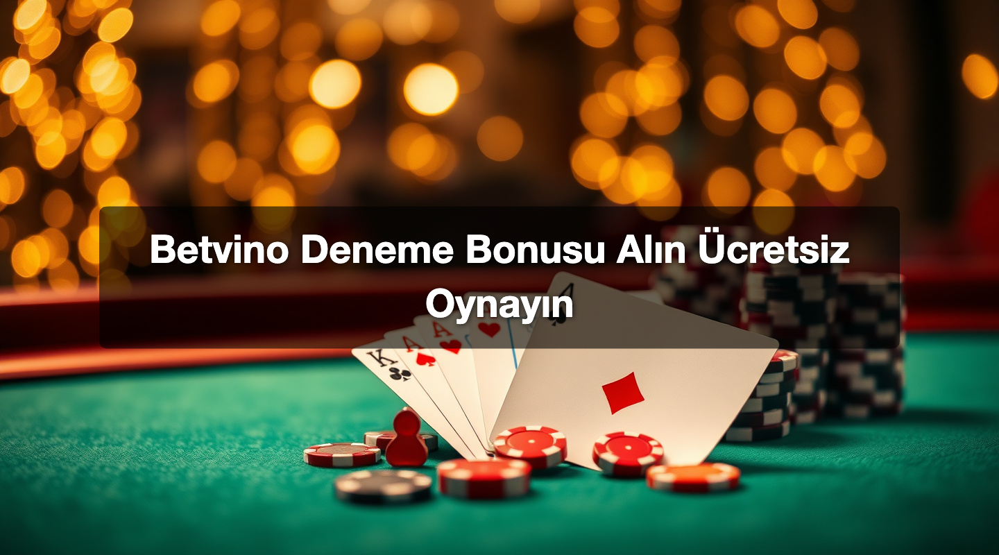 Betvino Deneme Bonusu Alın Ücretsiz Oynayın